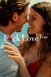 فيلم Fuck Love Too 2022 مترجم اون لاين