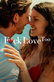 فيلم Fuck Love Too 2022 مترجم اون لاين