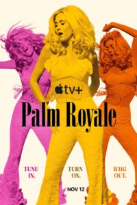 مسلسل Palm Royale الموسم الثاني الحلقة 10 الاخيرة
