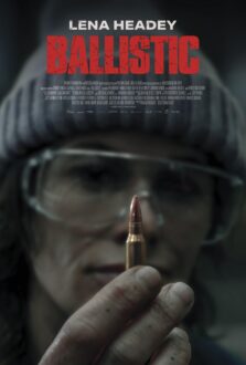 فيلم Ballistic 2026 مترجم اون لاين